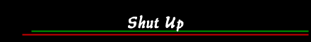 Shut Up